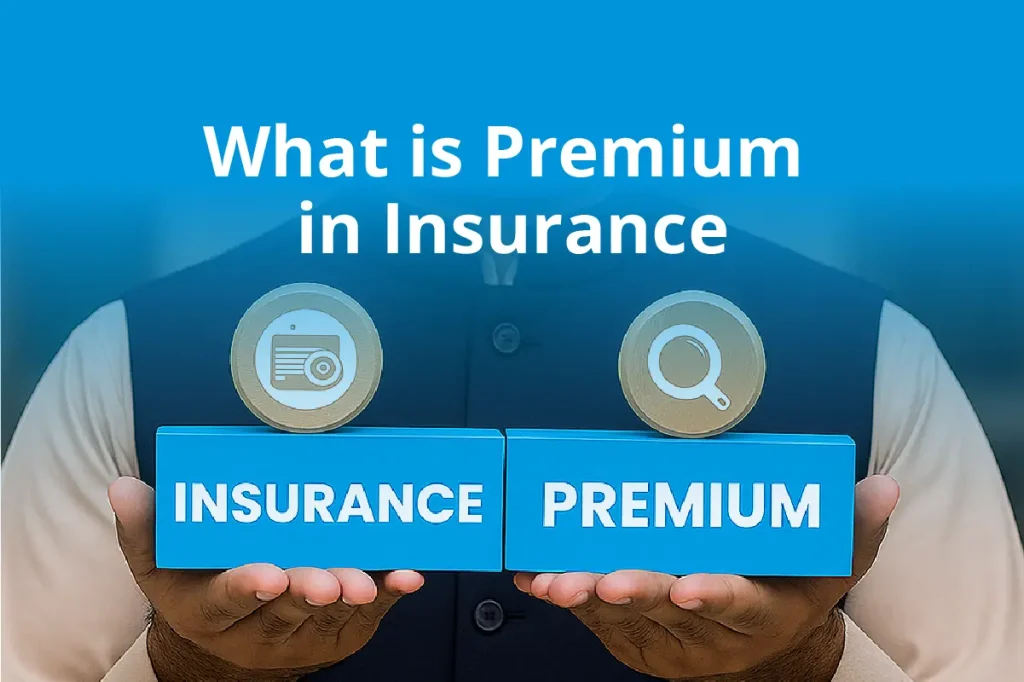 Premium in Insurance